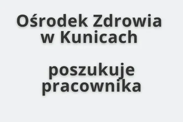 Ośrodek Zdrowia w Kunicach szuka osoby do sprzątania – umowa zlecenie