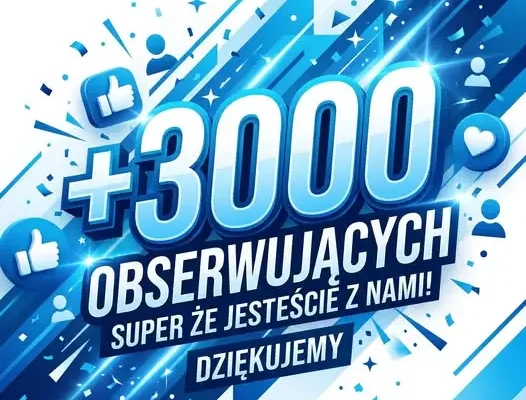 Chojnowianka świętuje 3000 obserwujących i umacnia pozycję największej organizacji w Chojnowie